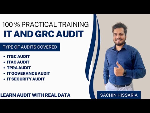 IT and GRC Audit - Practical Approach | Part 1 | Sachin Hissaria