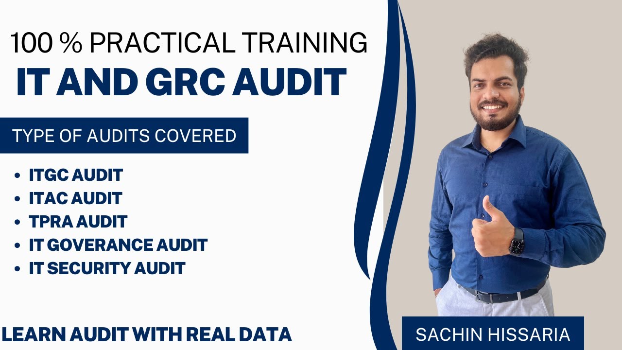 IT and GRC Audit - Practical Approach | Part 1 | Sachin Hissaria