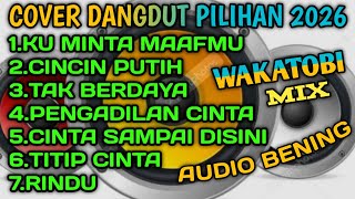 Download lagu COVER DANGDUT PILIHAN 2026 WAKATOBI MIX AUDIO BENING PAS BUAT TEMAN KERJA mp3