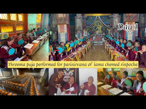 Throema puja for performed parinirvana of lama chemed Rinpoche. day 1