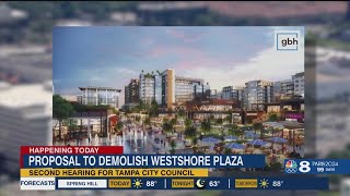 Tampa City Council to do second reading of WestShore Plaza major redevelopment