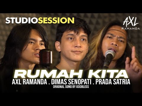 RUMAH KITA - AXL  RAMANDA, DIMAS SENOPATI, PRADA SATRIA (COVER)