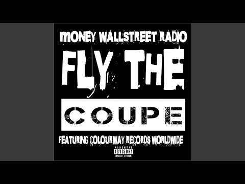 Fly The Coupe (feat. Colourway Records Worldwide)