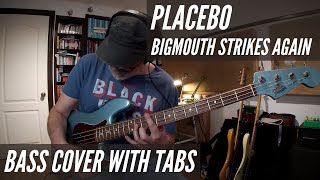 Placebo - Bigmouth Strikes Again - Bass Cover With Tabs.