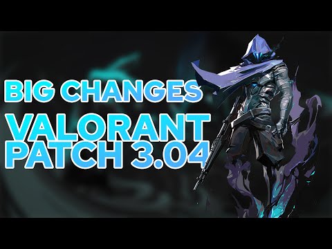 NEW Valorant Patch 3.04 | BIG CHANGES