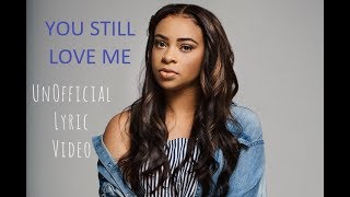 You Still Love Me - (Unofficial Lyric Video) - Koryn Hawthorne