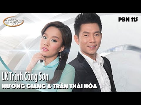 PBN 115 | Trần Thái Hòa & Hương Giang - LK Trịnh Công Sơn