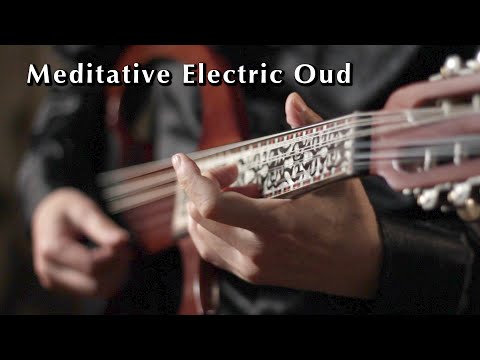 1 Hour Electric Oud Meditation Music - Promenade Through the Maqamat - Nao Sogabe