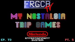 My Nostalgia Trip Games - Ep 73 NES part 5