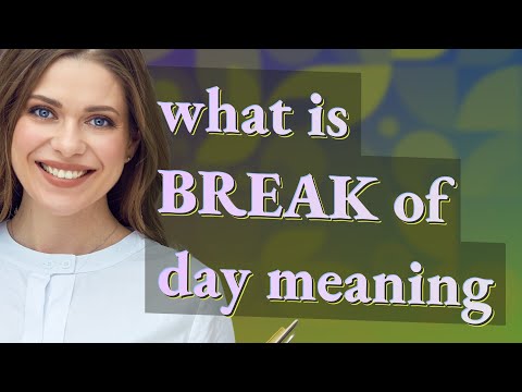 Break of day | meaning of Break of day