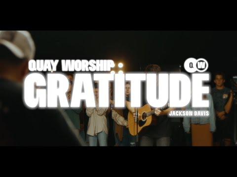 Gratitude & Great Are You Lord (ft. Jackson Davis) | Live | Quay Worship