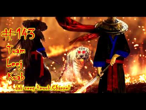 Tuam Leej Kuab The Hmong Shaman Warrior ( Part 143 ) 25/7/2021