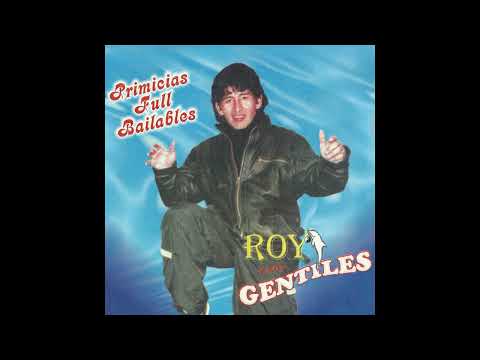 Roy Y Los Gentiles - Primicias Full Bailables (Álbum Completo)