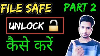 How To Remove File Safe Password | File Safe Password Reset | File Safe Password Kaise Tode | Part 2