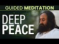Guided Meditation to Experience Deep Peace | Gurudev