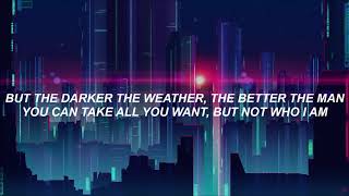 MISSIO - The Darker The Weather // The Better The Man - Lyrics