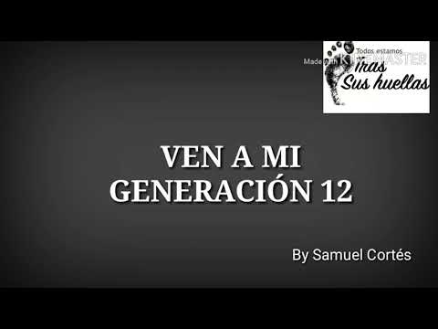 Ven A Mí - Generación 12