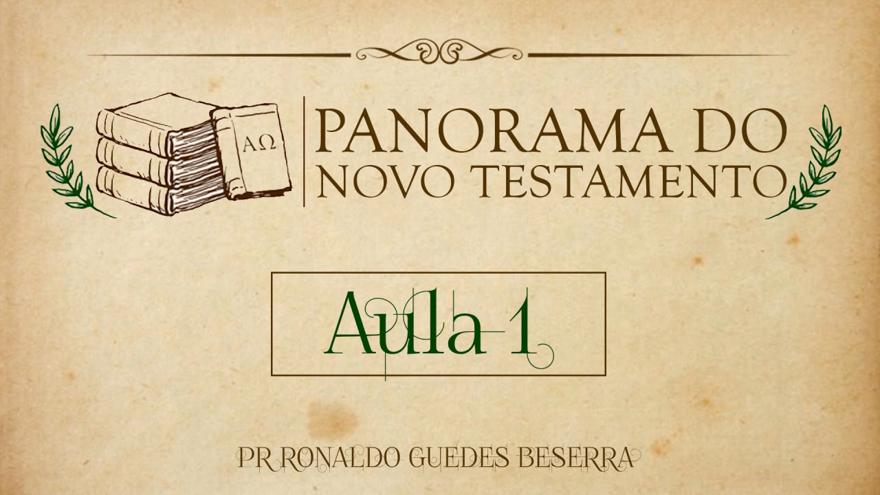 PANORAMA NOVO TESTAMENTO | AUL A 1 - INTRODUÇÃO, CONTEXTO HISTÓRICO, POLÍTICO E CULTURAL
