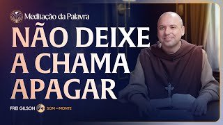 Não deixe a chama apagar | (2Timóteo 1, 1-8) #2602 | Meditação da Palavra