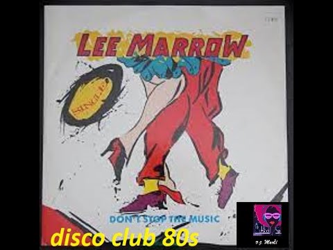 Lee Marrow Dont Stop the musi Italo disco