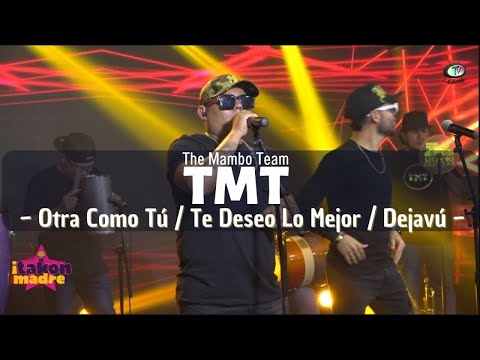 TMT The Mambo Team - Otra Como Tú / Te Deseo Lo Mejor / Dejavú (Video Oficial)