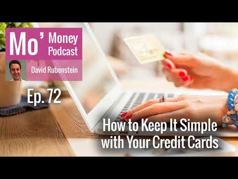 [Ep. 72] How to Keep It Simple with Your Credit Cards - David Rubenstein