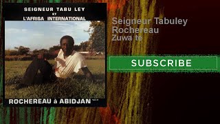 Seigneur Tabuley Rochereau - Zuwa te - feat. L'Afrisa International