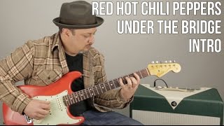 How to Play &quot;Under The Bridge&quot; (Intro) by The Red Hot Chili Peppers On Guitar