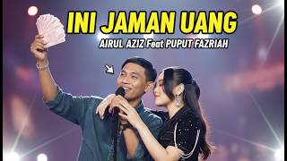 Download lagu JAMAN UANG - AIRUL AZIZ Feat PUPUT FAZRIAH -  Cipt: Wiwien Ngesti -OM.HKS DANGDUT INDONESIA mp3