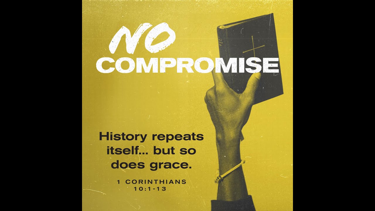1 Corinthians 10:1-13 | History Repeats Itself – But So Does Grace