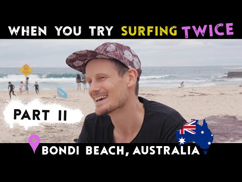 When You Try Surfing Twice | Bondi Beach, Australia
