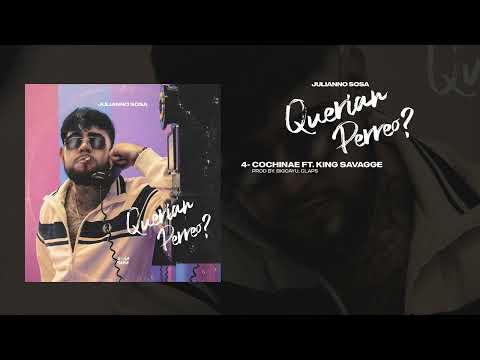 Julianno Sosa -  Cochinae  X King Savagge