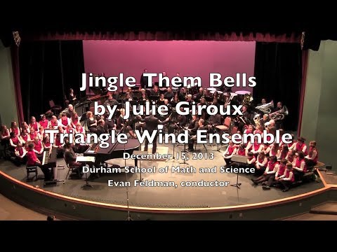 Jingle Them Bells - Julie Giroux - Triangle Wind Ensemble