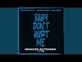Baby Don't Hurt Me (feat. Anne-Marie & Coi Leray) [Hypaton & Giuseppe Ottaviani Remix Extended]