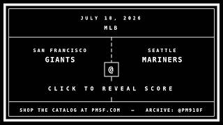 San Francisco Giants [SF] @ Seattle Mariners [SEA] | MLB Final Box Score | JULY 18, 2026