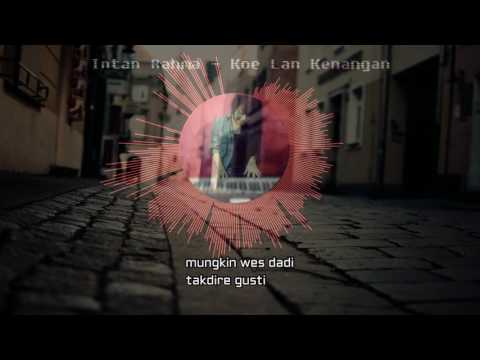 Intan Rahma - Koe Lan Kenangan (Official Lyric Video)
