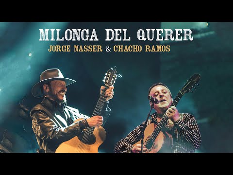 Jorge Nasser y Chacho Ramos - Milonga del Querer