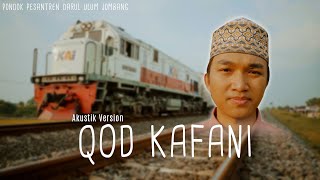 Download lagu Qod Kafani voc. Mualim Akustik Cover Santri Njoso mp3