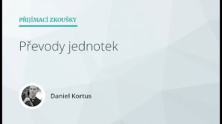 Příprava na přijímací zkoušky na SŠ: Matematika – Převody jednotek