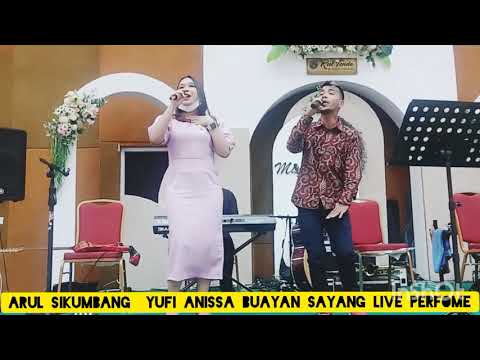 Arul Sikumbang Yufi Annisa Live Perfome Buaiyan Sayang