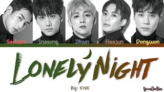 KNK(크나큰) - 'LONELY NIGHT' HAN/ROM/ENG Color Coded Lyrics