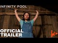 Infinity Pool (2023) | Official Movie Trailer