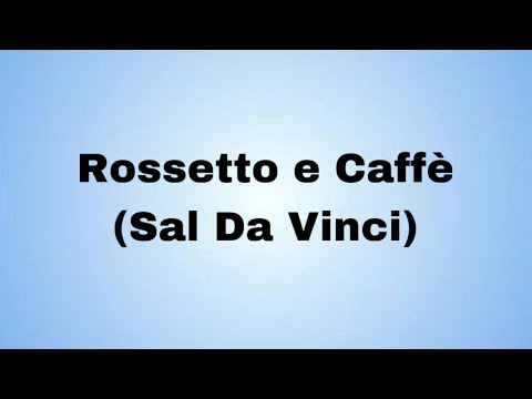 Skitarrate Accordi Testi Rossetto e caffè SAL DA VINCI