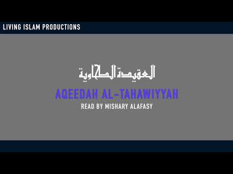 Aqeedah Al-Tahawiyyah read by Mishary Alafasy