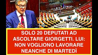 SOLO 20 DEPUTATI AD ASCOLTARE GIORGETTI. LUI: NON VOGLIONO LAVORARE NEANCHE DI MARTEDÌ