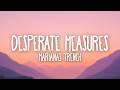 Marianas Trench - Desperate Measures (Lyrics)