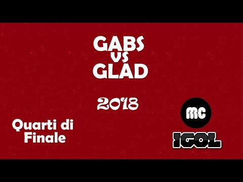 Gabs vs Glad (Quarti di finale) Tecniche Perfette Lazio 2018