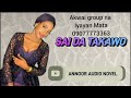 SAI DA TAKAWO Episode 4 Na Oum Aphnan Harijar Mace Annur Hausa Novel