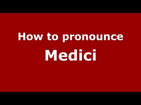 How to pronounce Medici (Italian/Italy) - PronounceNames.com