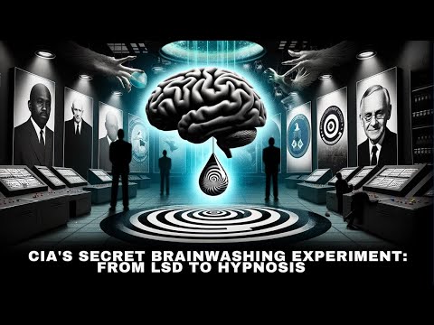 CIA's Secret Brainwashing Experiment: From LSD experiments to Hypnosis